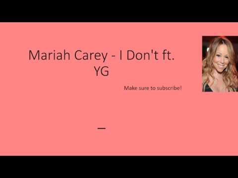 Mariah Carey - I Don't ft. YG Lyrics Video