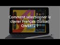 Comment slectionner le clavier franais suisse qwertz 