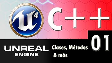 01 Clases, Métodos, y Más - UE4 Básico con C++ Español