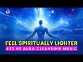 432 Hz Frequency Aura Cleansing Music: Clear Blocked Energy & Feel Spiritually Lighter