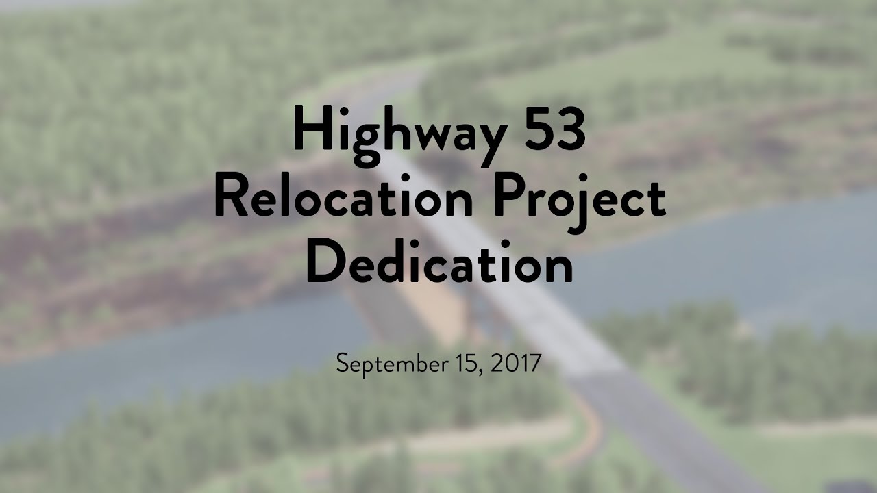Highway 53 Relocation Project Dedication - YouTube