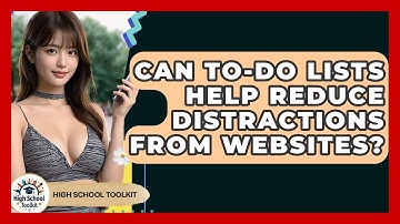 Can To-do Lists Help Reduce Distractions From Websites? - High School Toolkit