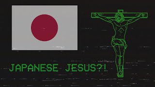The Curious Story of the Japanese Jesus