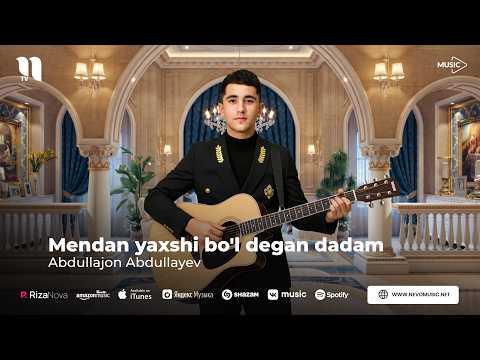 Abdullajon Abdullayev - Mendan yaxshi bo'l degan dadam (audio 2026)