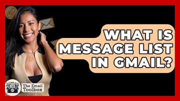 What Is Message List In Gmail? - TheEmailToolbox.com
