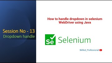 Session-13 | How to handle dropdown in selenium WebDriver using Java | Select class
