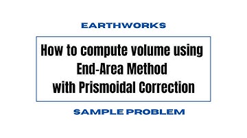 how to compute earthworks volume using end-area method with prismoidal correction