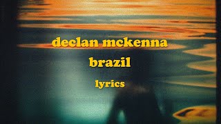 Brazil - Declan McKenna (Lyrics)