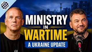 Ministry in Wartime: Challenges and Joys of Ministering in Ukraine