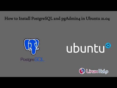 How to Install PostgreSQL and pgAdmin4 in Ubuntu 21.04
