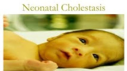 Neonatal Cholestasis