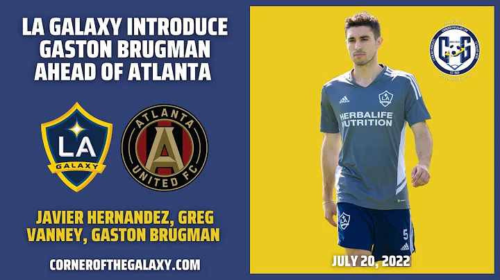 LA Galaxy introduce Gaston Brugman ahead of Atlanta