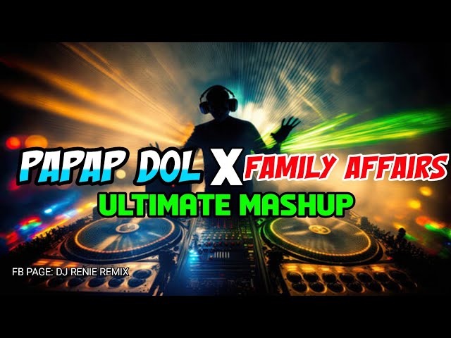 PAPAP DOL | TRUCK HORN | FAMILY AFFAIR MIX TIKTOK DANCE REMIX | ULTIMATE MASHUP class=