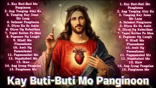 Kay Buti-buti Mo Panginoon With Lyrics - Tagalog Worship Christian Songs Morning Praise & Worship