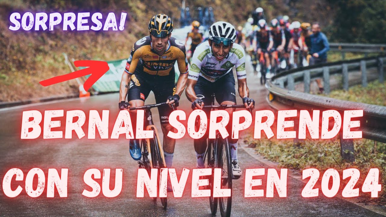 BERNAL SORPRENDE CON ESTE NIVEL PARA 2024/GRAN ATAQUE DE BERNAL - YouTube
