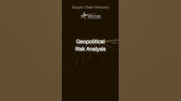 Geopolitical Risk Analysis @SupplyChainTA Supply Chain Glossary