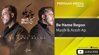 Masih & Arash Ap - Be Hame Begoo ( مسيح و آرش - به همه بگو ) Resimi