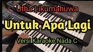 Karaoke Utha Likumahuwa - Untuk Apa Lagi | Wisnu Himawan