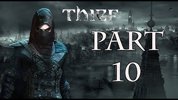 Thief - Part 10 - Chapter 3:Dirty Secrets (2/2) - Walkthrough Gameplay 1080p