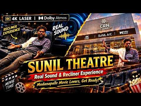 New Experience Of Sunil Theatre | Madanapalle Theatres | Madanapalli Masthi