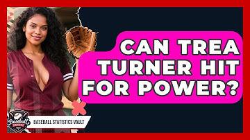 Can Trea Turner Hit for Power? | Baseball Statistics Vault News
