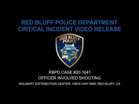 Red Bluff Police Officer Involved Shooting - Walmart Distribution Center