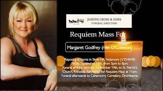 Requiem Mass for Margaret Godfrey  (née O'Connor) Rip.