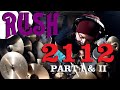 Rush - 2112 (Part I &amp; II) - Drum Playthrough
