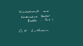 Irrotational Vector Fields and Path Independence - Part 1