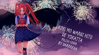 Kimi mo Warui Hito de Yokatta - Hatsune Miku 'Polish Cover' (Vocaloid)