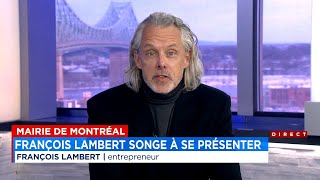 François Lambert à la mairie de Montréal: «Valérie Plante est incompétente»