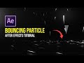 Bouncing Particles Effect - After Effects Tutorial (NO PLUGIN)