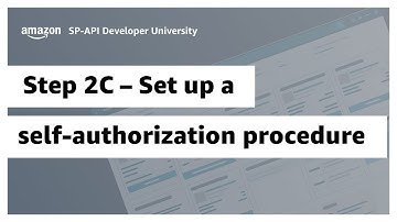 Integrate with SP-API: Step 2C – Set up a self-authorization procedure