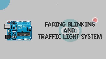 How to - Blink, Fade and simulate traffic lights using LED with Arduino Uno Board