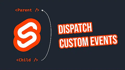 Pass Data from Child to Parent in Svelte by dispatching custom Events