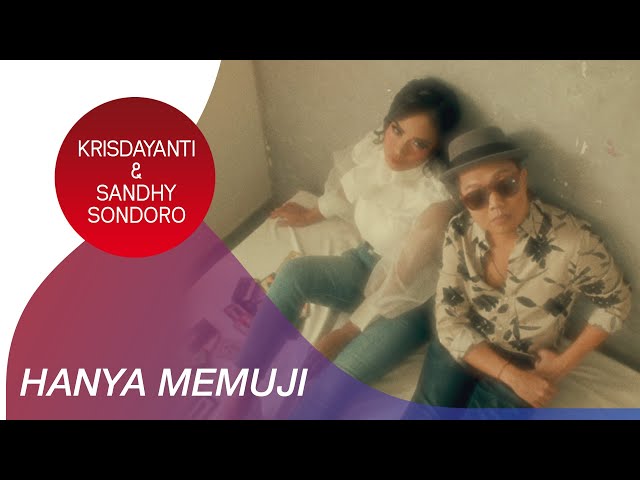 Kris Dayanti u0026 Sandhy Sondoro - Hanya Memuji | Official Music Video class=
