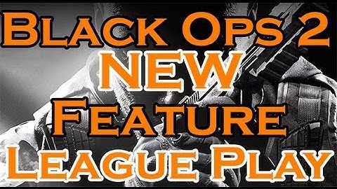 Black Ops 2 League Play a Skill Based match making system!
