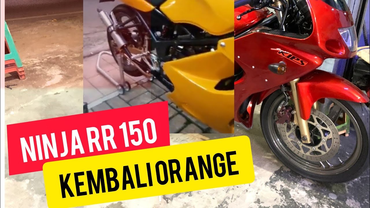 Ninja RR old orange, kembali baru #ninja150cc - YouTube