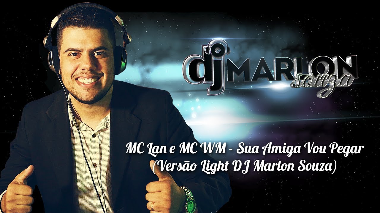 MC Lan e MC WM Sua Amiga Vou Pegar ( Versão Light DJ Marlon Souza ...