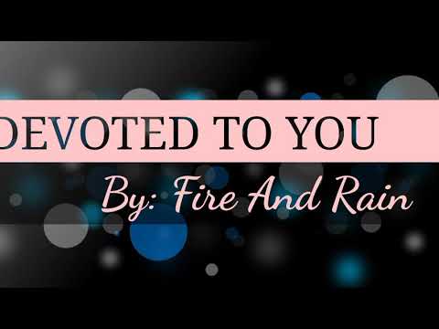 Devoted To You 1975 Fire And Rain With Lyrics CjpAg05