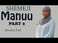 SHEMEJI MANUU PART 2 Simulizi Za Mapenzi Za Kusisimua 