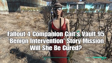Fallout 4 Companion Cait‘s Vault 95 