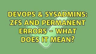 DevOps & SysAdmins: ZFS and Permanent errors - what does it mean?