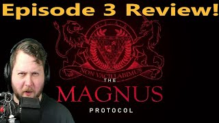 The Magnus Protocol Episode 3 Review