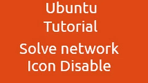 Ubuntu Tutorial - Network Icon Disable Error