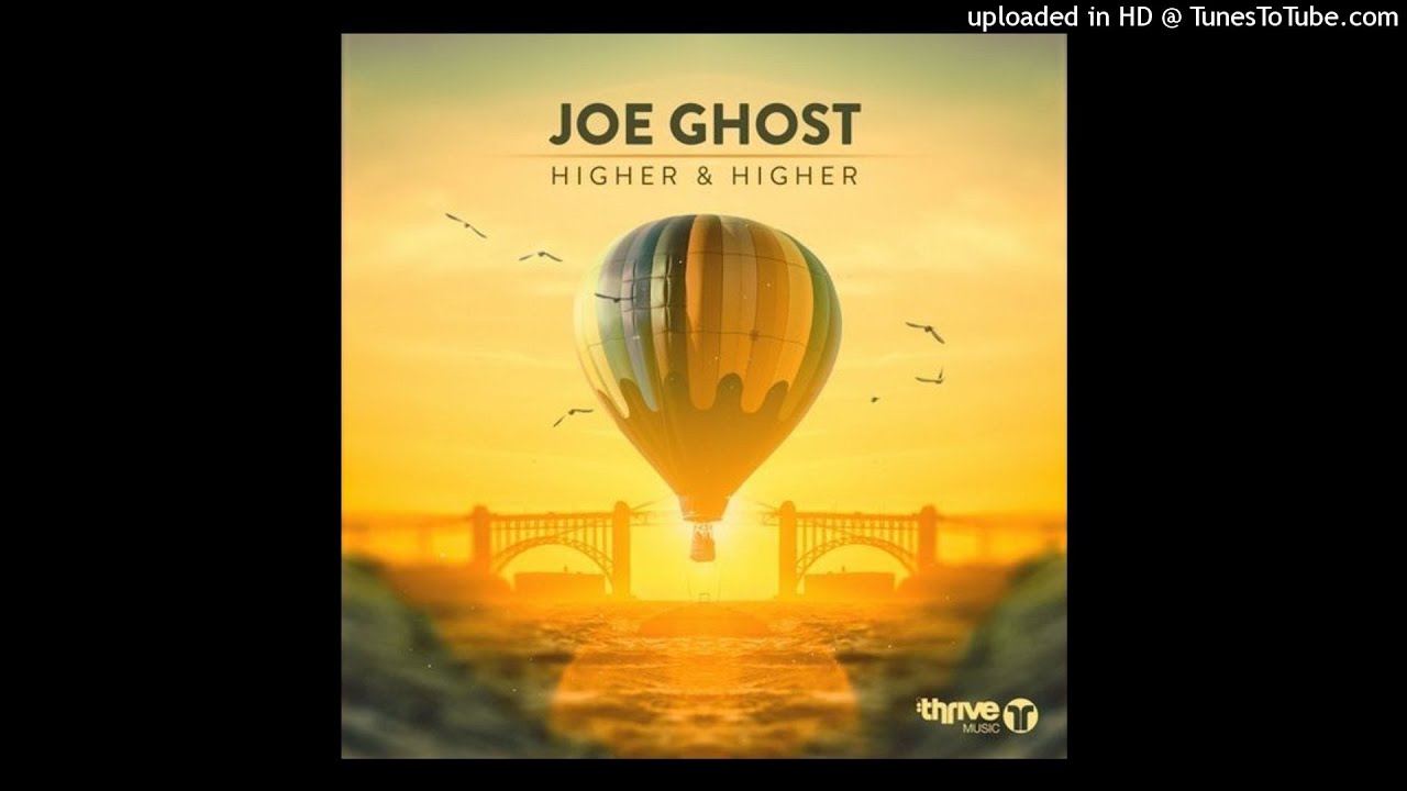 Watch Joe Ghost - Higher & Higher on YouTube Watch Joe Ghost - Higher & Higher on YouTube