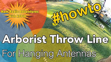 DIY Arborist Throwing Line: The Easy Way for Antennas