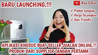 BARU LAUNCHING.!!! APLIKASI KHUSUS BUAT SELLER JUALAN ONLINE.!! PRODUK DARI SUPPLIER TANGAN PERTAMA screenshot 1