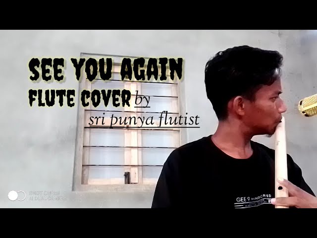 SEE YOU AGAIN //FLUTE Cover song by (@sripunyaflutist )