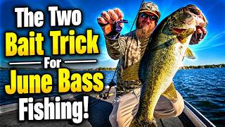 The Two Bait Trick For June Bass Fishing!